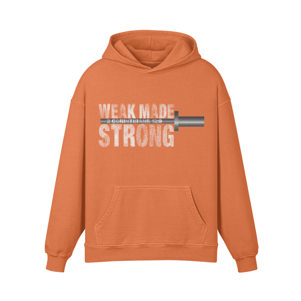 Weak made Strong Hoodie