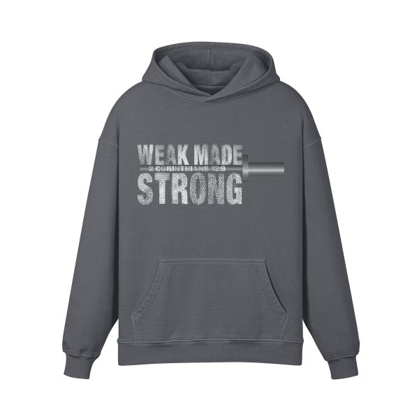 Weak made Strong Hoodie