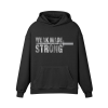 Weak made Strong Hoodie