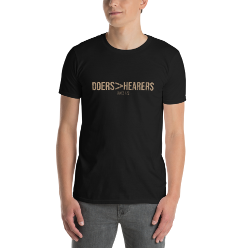 Doers > Hearers T-Shirt