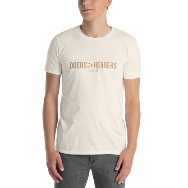 Doers > Hearers T-Shirt